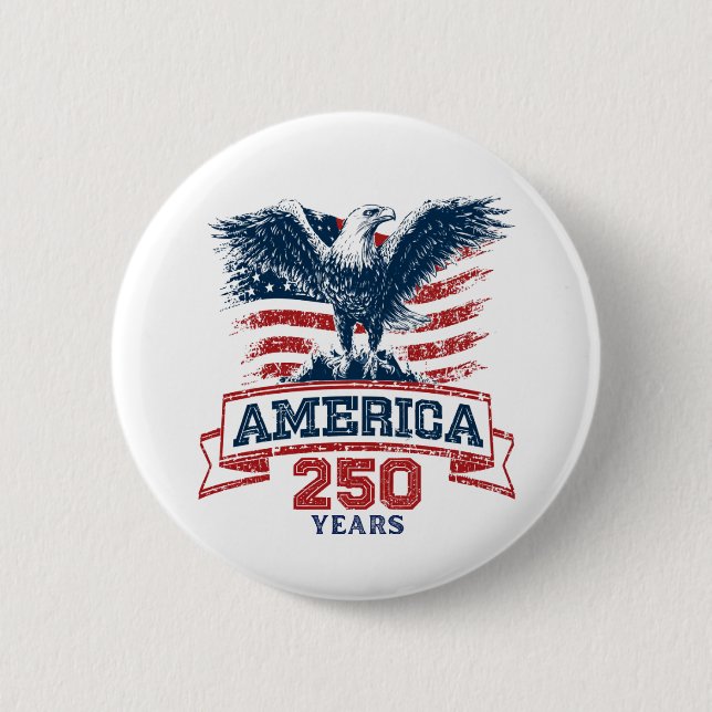 Patriotic American Eagle 250th Anniversary Fun 2 Inch Round Button (Front)