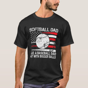 Patriotic American Flag Softball Dad Like A Baseba T-Shirt