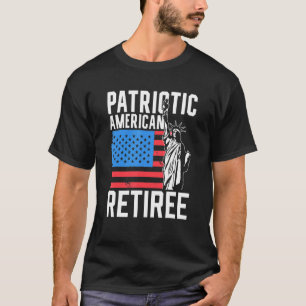 Patriotic American Retiree Us America Usa Patriot  T-Shirt