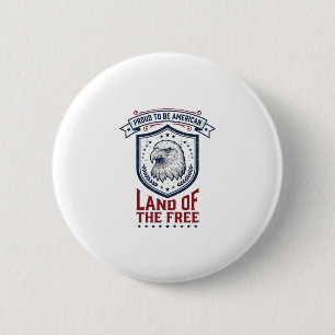 Patriotic American Shield Eagle Vintage Shirt Desi 2 Inch Round Button