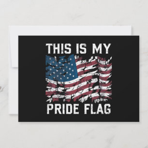 Patriotic American This Is My Pride Flag USA Invitation