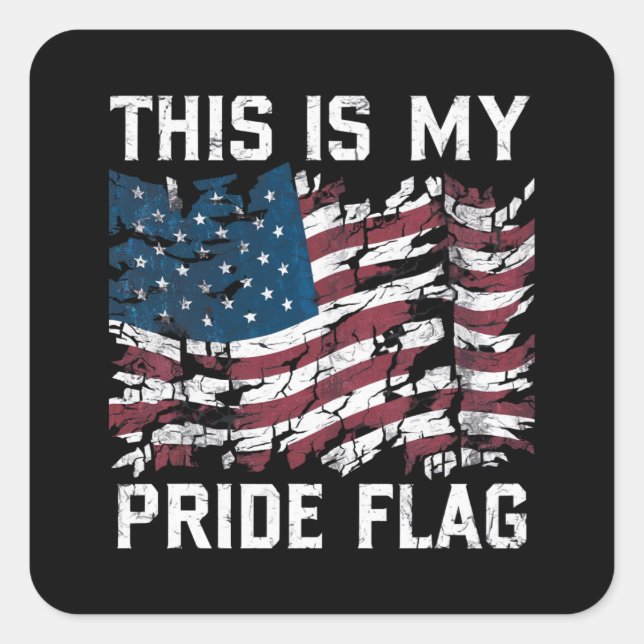 Patriotic American This Is My Pride Flag USA Square Sticker (Front)