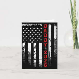 Patriotic Dad 2026 Promoted To Daddy Est 2026 New Card
