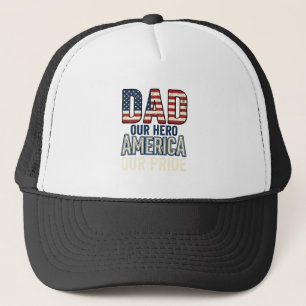 Patriotic Dad Our Hero Vintage Father Shirt Design Trucker Hat