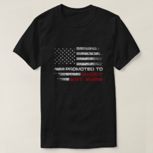 Patriotic Dad Promoted To Daddy Est 2025, Dad 2025 T-Shirt