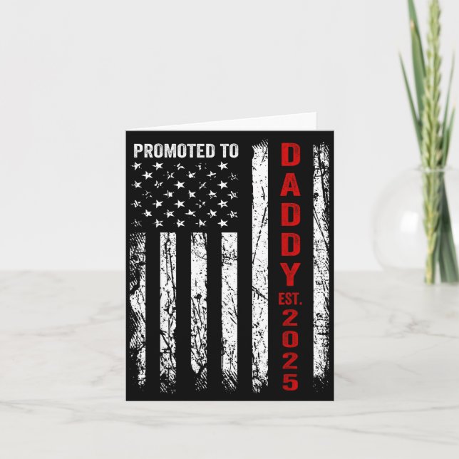 Patriotic Dad Promoted To Daddy Est 2025 New Dad 2 Card (Front)