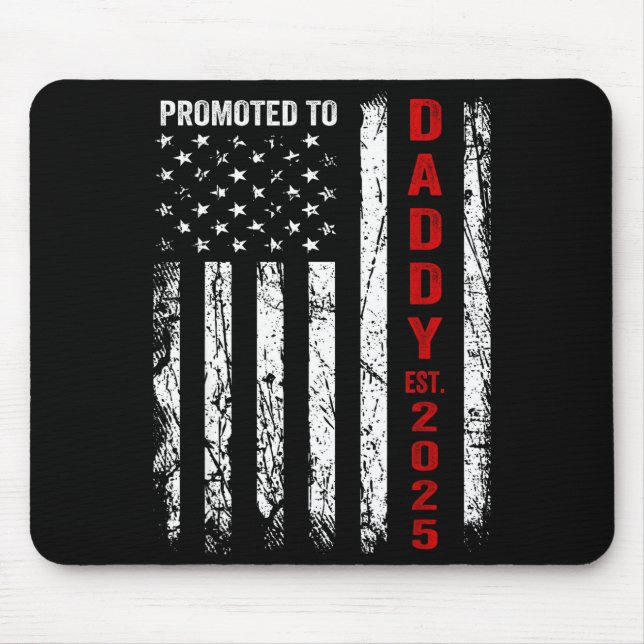 Patriotic Dad Promoted To Daddy Est 2025 New Dad 2 Mouse Pad (Front)