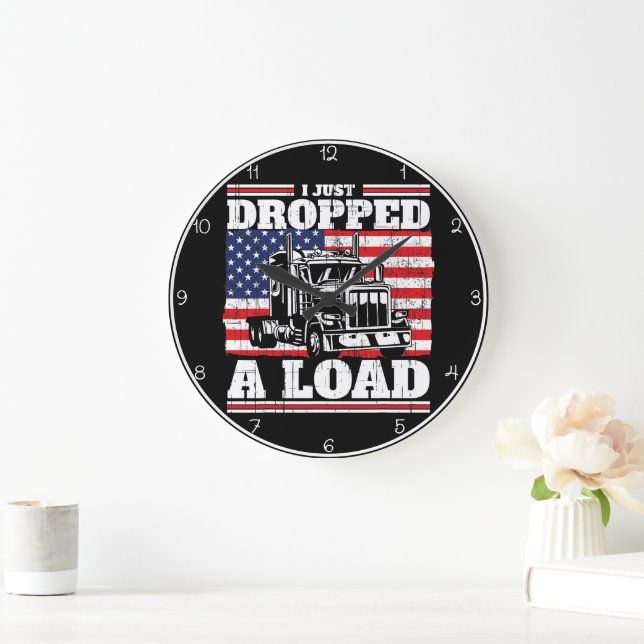 Patriotic "Dropped A Load" Trucker  Large Clock (Home)