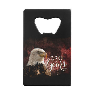 Patriotic Eagle 250 Years Bottle Opener Credit Card Bottle Opener