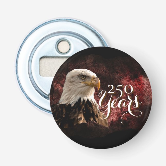 Patriotic Eagle 250 Years Button Bottle Opener (Front)
