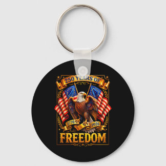 Patriotic Eagle And Flag 250 Years 1776-2026 4th O Keychain