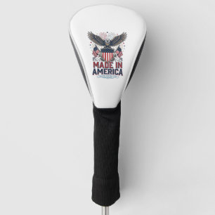 Patriotic Eagle Made in America 4th of July Shirt_ Golf Head Cover
