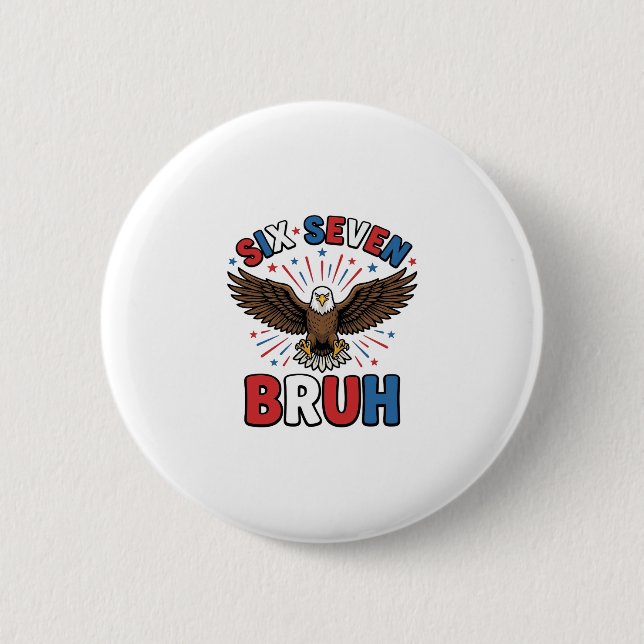 Patriotic Eagle Six Seven Bruh Vector Design_1 2 Inch Round Button (Front)