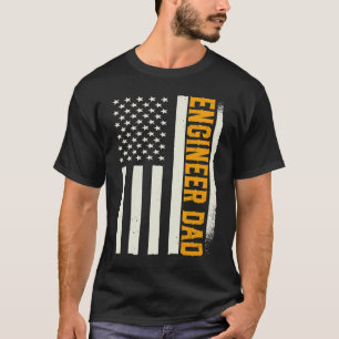 Patriotic Engineering Degreed Engineer Dad America T-Shirt
