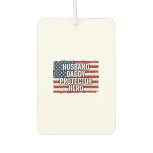 Patriotic Husband Daddy Protector Hero Flag Shirt  Air Freshener