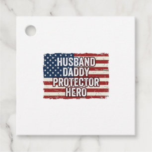 Patriotic Husband Daddy Protector Hero Flag Shirt  Favour Tags