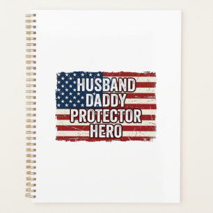 Patriotic Husband Daddy Protector Hero Flag Shirt Planner