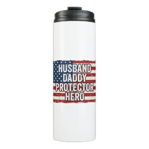 Patriotic Husband Daddy Protector Hero Flag Shirt  Thermal Tumbler