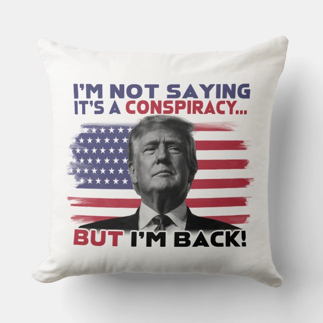Patriotic "I'm Back" Donald Trump Throw Pillow (Front)