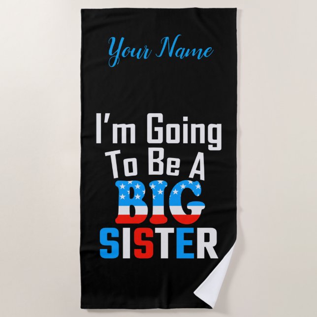 Patriotic I'm Going To Be A Big Sister Beach Towel (Front)