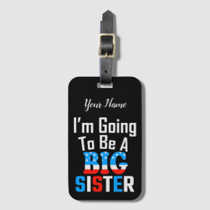 Patriotic I'm Going To Be A Big Sister Luggage Tag