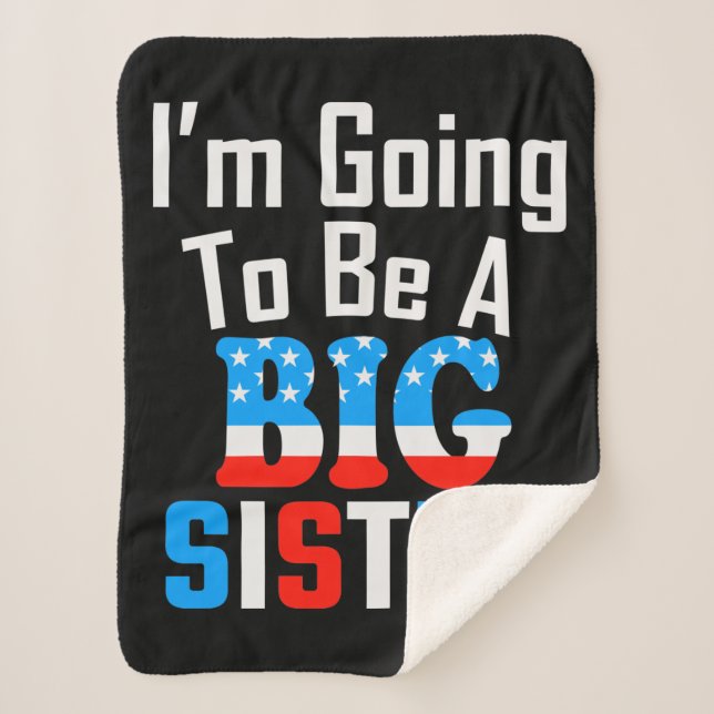 Patriotic I'm Going To Be A Big Sister Sherpa Blanket (Front)