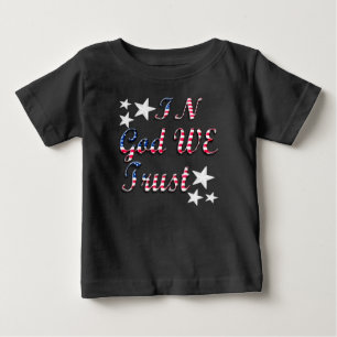 Patriotic In God We Trust Flag Baby Shirt