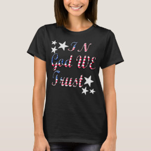 Patriotic In God We Trust Flag Womens Shirt