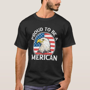 Patriotic Independence Day 4th July Proud Be A Mer T-Shirt