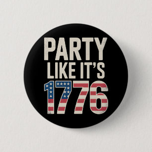 Patriotic Independence Day, Party Like It’s 1776 2 Inch Round Button