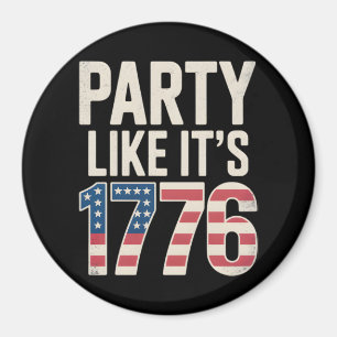 Patriotic Independence Day, Party Like It’s 1776 Magnet