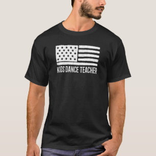 Patriotic Kids Dance Teacher 4th Of July American  T-Shirt