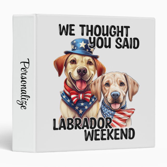 Patriotic Labrador Dogs Quote Funny Humour Binder (Front/Spine)