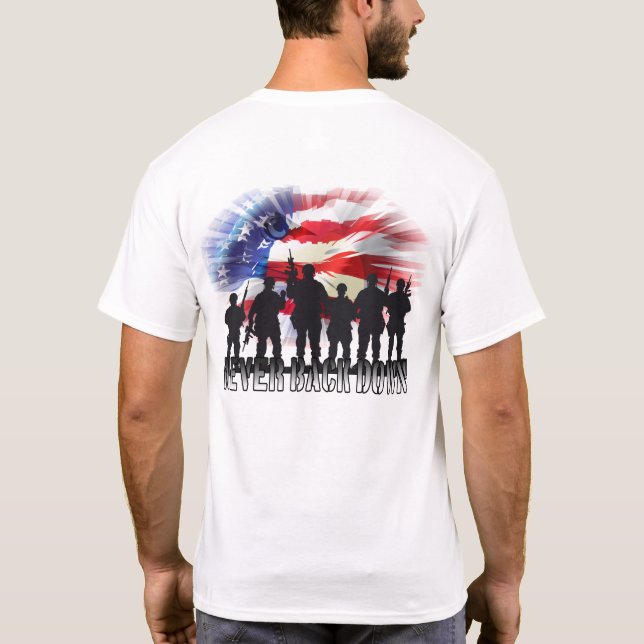 Patriotic Never Back Down T-Shirt (Back)