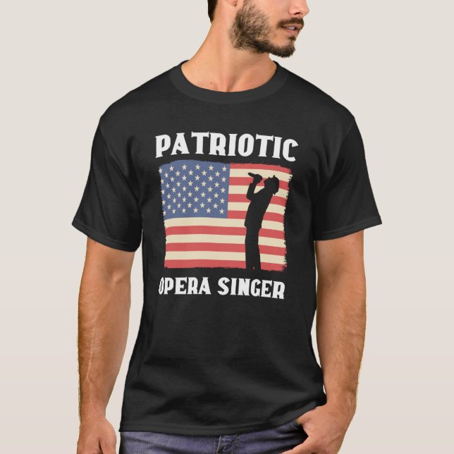 Patriotic Opera Singer Music Choir Opera Singer T-Shirt (Front)