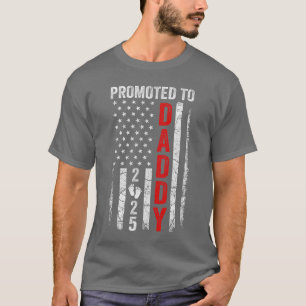 Patriotic Promoted to Daddy 2025 Firstime New Dad  T-Shirt
