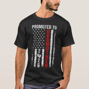 Patriotic Promoted To Godmother 2026 First Time Ne T-Shirt