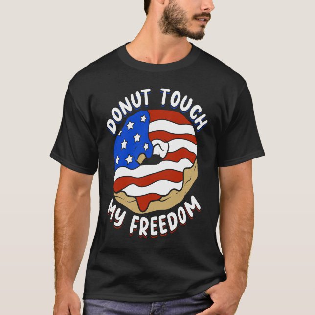 Patriotic Quote American Doughnut Bakers Pride T-Shirt (Front)