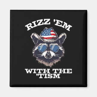 Patriotic Rizz Em With The Tism Raccoon Meme 4th O Magnet