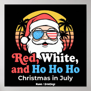 Patriotic Santa Red, White & Ho Christmas in July Poster