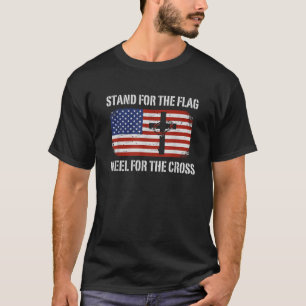 Patriotic Stand For The Flag Kneel For The Cross T-Shirt
