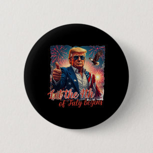 Patriotic Trump Fireworks Let The 4th Of July Begi 2 Inch Round Button