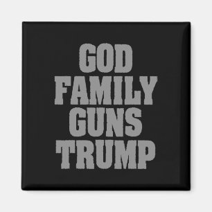 Patriotic Trump God Family Guns Trump  Magnet