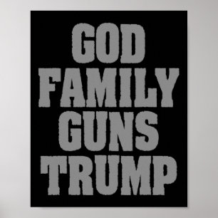 Patriotic Trump God Family Guns Trump  Poster
