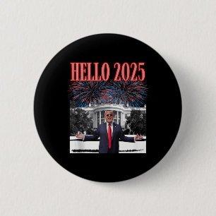 Patriotic Trump Hello 2025 New Year Eve Republican 2 Inch Round Button