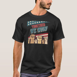 Patriotic Trump We Won Men Women Teen Kid 47 45 T-Shirt