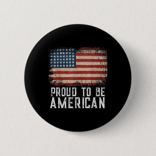 Patriotic Usa Flag Proud To Be American Citizen Ve 2 Inch Round Button