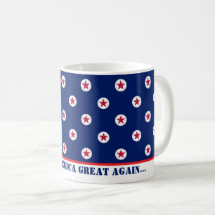 Patriotic USA Red White Blue Stars SLOGAN Coffee Mug
