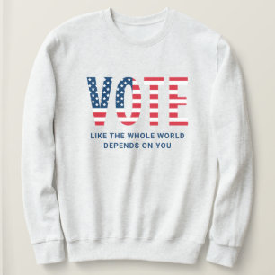 Patriotic Vote American Flag Quote Ash Sweatshirt