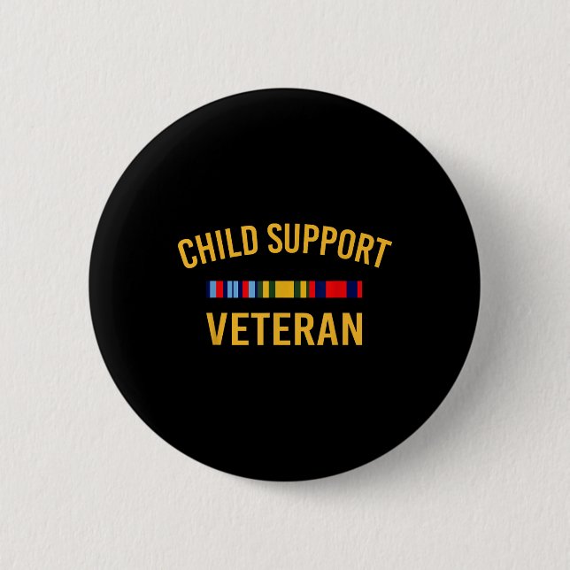 Patriots - Child Support Veteran  2 Inch Round Button (Front)